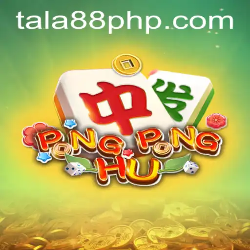 Dive into the Exciting World of PONGPONGHU: The Game That is Taking TALA88 by Storm